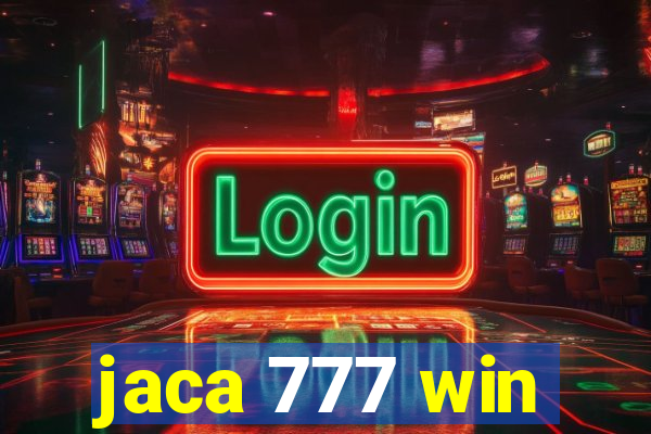 jaca 777 win